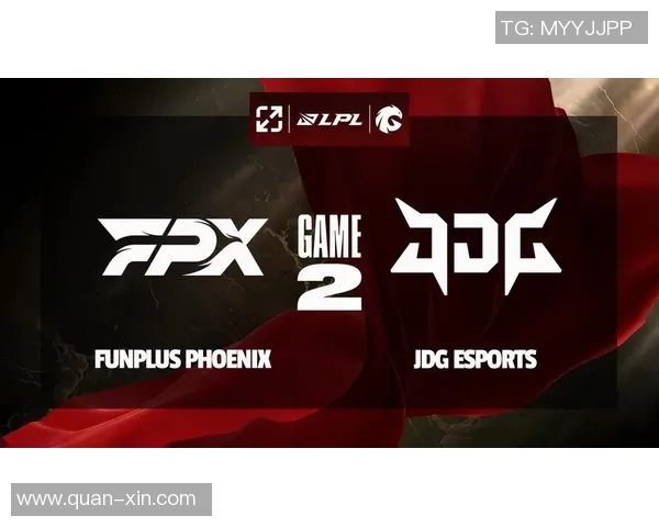 esports最新数据探讨FPX在英雄联盟比赛中包夹策略的成功与失败分析